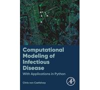 Computational Modeling of Infectious Disease: With Applications in Python