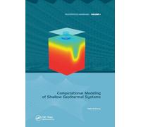 Computational Modeling of Shallow Geothermal Systems (Multiphysics Modeling)