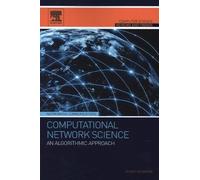 Computational Network Science: An Algorithmic Approach (Computer Science Reviews and Trends)