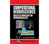 Computational Neuroscience: Realistic Modeling for Experimentalists (Frontiers in Neuroscience)