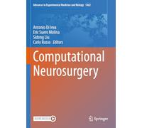 Computational Neurosurgery (Advances in Experimental Medicine and Biology, 1462)