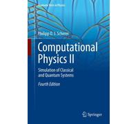Computational Physics II : Simulation of Classical and Quantum Systems