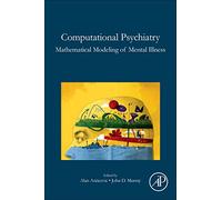 Computational Psychiatry: Mathematical Modeling of Mental Illness