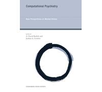 Computational Psychiatry: New Perspectives on Mental Illness: 20 (Strüngmann Forum Reports)
