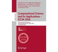 Computational Science and Its Applications - ICCSA 2026: 26th International Conference, Braga, Portugal, June 30 - July 3, 2026, Proceedings, Part I (Lecture Notes in Computer Science, 16767)