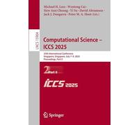 Computational Science - ICCS 2025: 25th International Conference, Singapore, Singapore, July 7-9, 2025, Proceedings, Part II: 15904 (Lecture Notes in Computer Science, 15904)