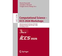 Computational Science - ICCS 2026 Workshops: 26th International Conference, ICCS 2026, Hamburg, Germany, June 29 - July 1, 2026, Proceedings, Part III
