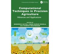 Computational Techniques in Precision Agriculture : Advances and Applications