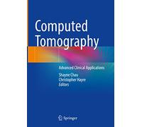 Computed Tomography: Advanced Clinical Applications