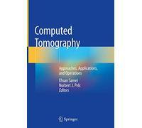 Computed Tomography: Approaches, Applications, and Operations
