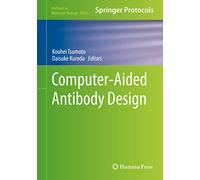 Computer-Aided Antibody Design: 2552 (Methods in Molecular Biology, 2552)