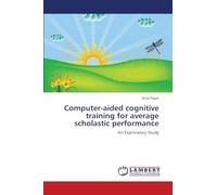 Computer-aided cognitive training for average scholastic performance: An Exploratory Study