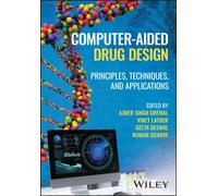 Computer-Aided Drug Design : Principles, Techniques, and Applications
