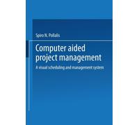 Computer-Aided Project Management : A Visual Scheduling and Management System