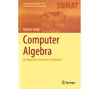 Computer Algebra – An Algorithm-Oriented Introduction – Springer Verlag