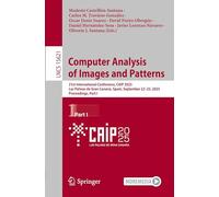 Computer Analysis of Images and Patterns: 21st International Conference, CAIP 2025, Las Palmas de Gran Canaria, Spain, September 22-25, 2025, ... (Lecture Notes in Computer Science, 15621)