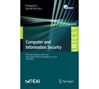 Computer and Information Security: First World Conference, WCCIS 2024, Kuala Lumpur, Malaysia, September 20-22, 2024, Proceedings: 644 (Lecture Notes ... and Telecommunications Engineering, 644)