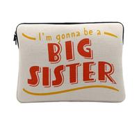 Computer and Tablet Case Linen Look - I'm Gonna be a Big Sister Family Daughter Child - 14-15 Inches Protective Laptop Sleeve Printed in France