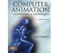 Computer Animation : Algorithms and Techniques