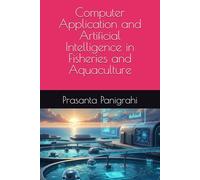 Computer Application and Artificial Intelligence in Fisheries and Aquaculture