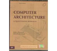 Computer Architecture : A Quantitative Approach, 6Th Edition
