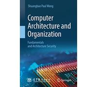Computer Architecture and Organization: Fundamentals and Architecture Security - Springer Verlag