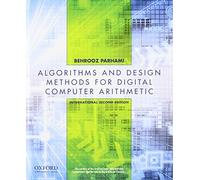Computer Arithmetic: Algorithms and Hardware Designs, Second Edition