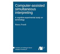 Computer-assisted simultaneous interpreting