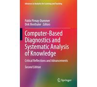 Computer-Based Diagnostics and Systematic Analysis of Knowledge: Critical Reflections and Advancements (Advances in Analytics for Learning and Teaching)