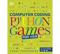Computer Coding Python Games for Kids: (DK Help Your Kids With)