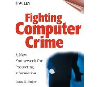 Computer Crime: A New Framework for Protecting Information