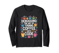 Computer Debugging: The Art of Turning Coffee into Code Nerd Long Sleeve T-Shirt