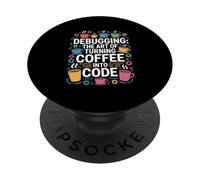 Computer Debugging: The Art of Turning Coffee into Code Nerd PopSockets Adhesive PopGrip
