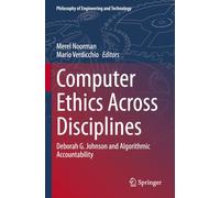 Computer Ethics Across Disciplines: Deborah G. Johnson and Algorithmic Accountability (Philosophy of Engineering and Technology, 44)