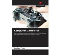 Computer Game Film: The media experience of FAHRENHEIT and HEAVY RAIN at the intersection of computer games and film