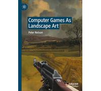 Computer Games As Landscape Art