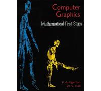 Computer Graphics: Mathematical First Steps