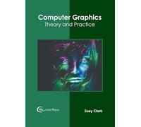 Computer Graphics: Theory and Practice