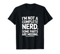 Computer "I'm Not A Complete Nerd" Humor T-Shirt