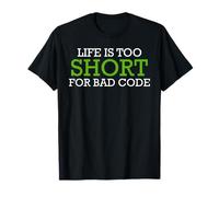 Computer Life is Too Short for Bad Code Funny Coder T-Shirt