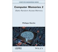 Computer Memories 2: Static Random-Access Memory (ISTE Invoiced)