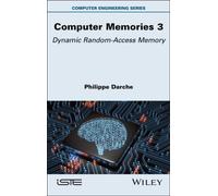 Computer Memories 3 : Dynamic Random-Access Memory