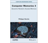 Computer Memories 3: Dynamic Random-Access Memory (ISTE Invoiced)