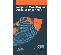 Computer Modelling in Ocean Engineering 1991: Proceedings of the second international conference, Barcelona, 30 September - 4 October 1991