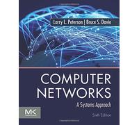 Computer Networks: A Systems Approach (The Morgan Kaufmann Series in Networking)