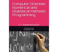 Computer Oriented Numerical and Statistical Methods Programming: C++ Implementation