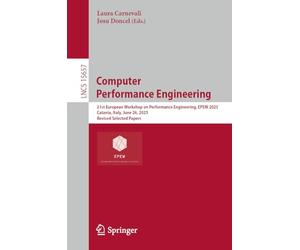 Computer Performance Engineering: 21st European Workshop on Performance Engineering, EPEW 2025, Catania, Italy, June 26, 2025, Revised Selected Papers (Lecture Notes in Computer Science, 15657)