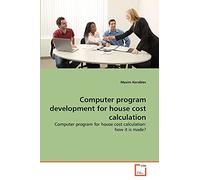 Computer program development for house cost calculation: Computer program for house cost calculation: how it is made?