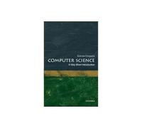 Computer Science : A Very Short Introduction