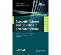 Computer Science and Education in Computer Science: 21st EAI International Conference, CSECS 2025, Bratislava, Slovak Republic, July 1-3, 2025, ... and Telecommunications Engineering, 698)